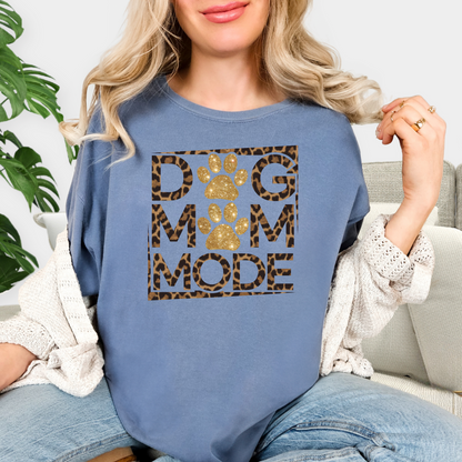Dog Mom Mode T-Shirt – Cute Gift for Dog Lovers and Pet Parents
