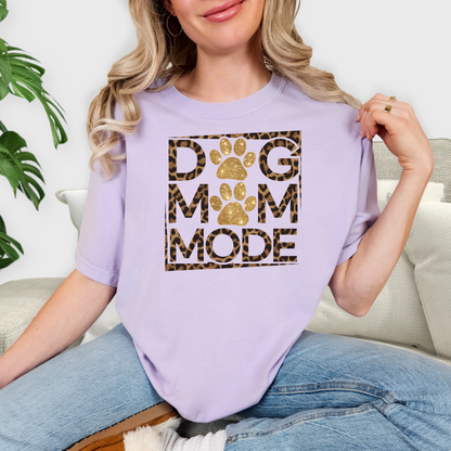 Dog Mom Mode T-Shirt – Cute Gift for Dog Lovers and Pet Parents