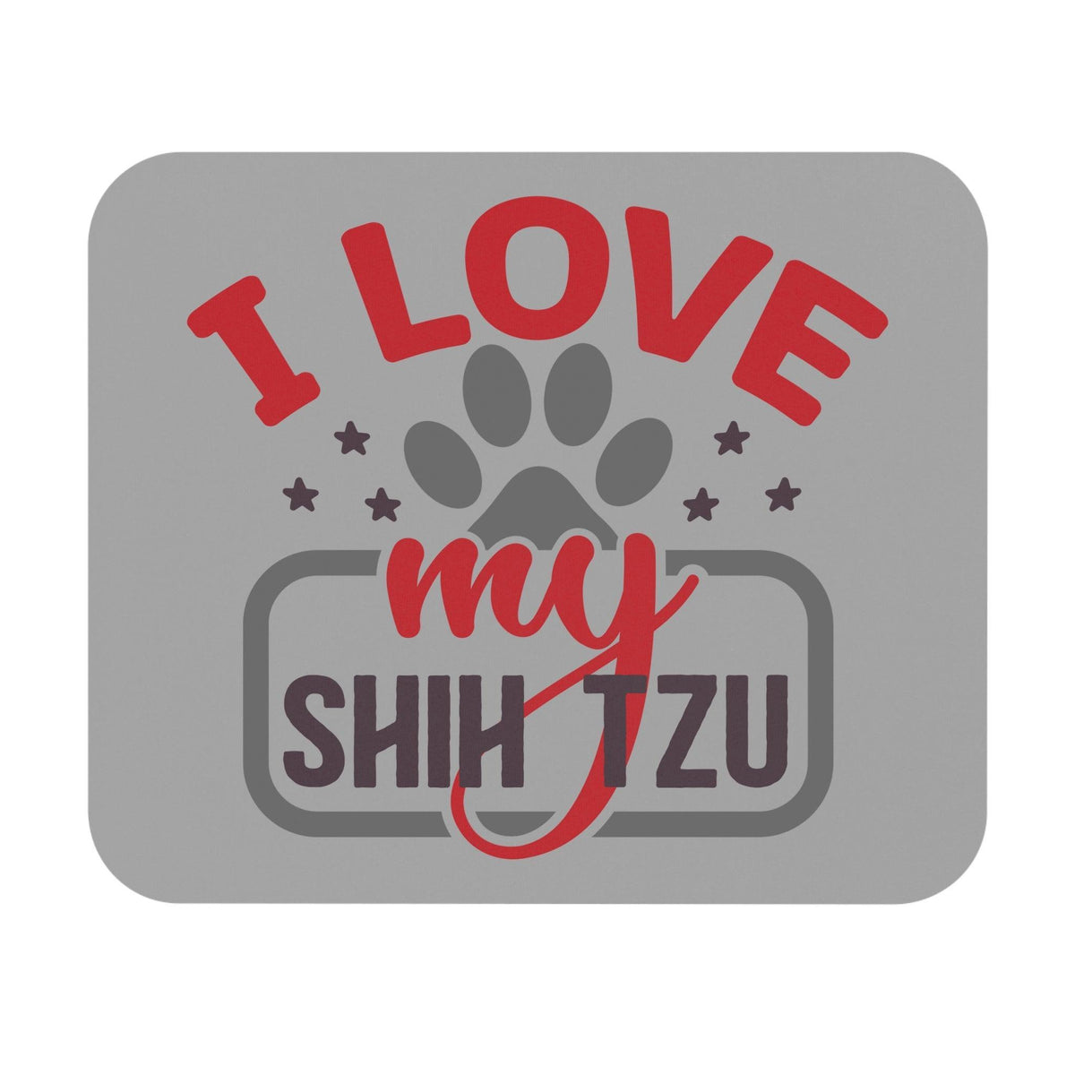 I Love My Shih Tzu Mouse Pad - Shih Tzu Gifts