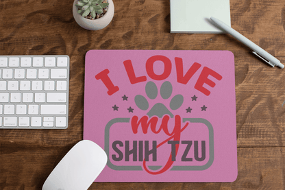 I Love My Shih Tzu Mouse Pad - Shih Tzu Gifts