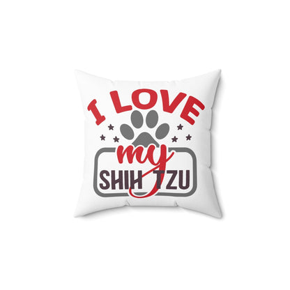 I Love My Shih Tzu Pillow White - Shih Tzu Gifts