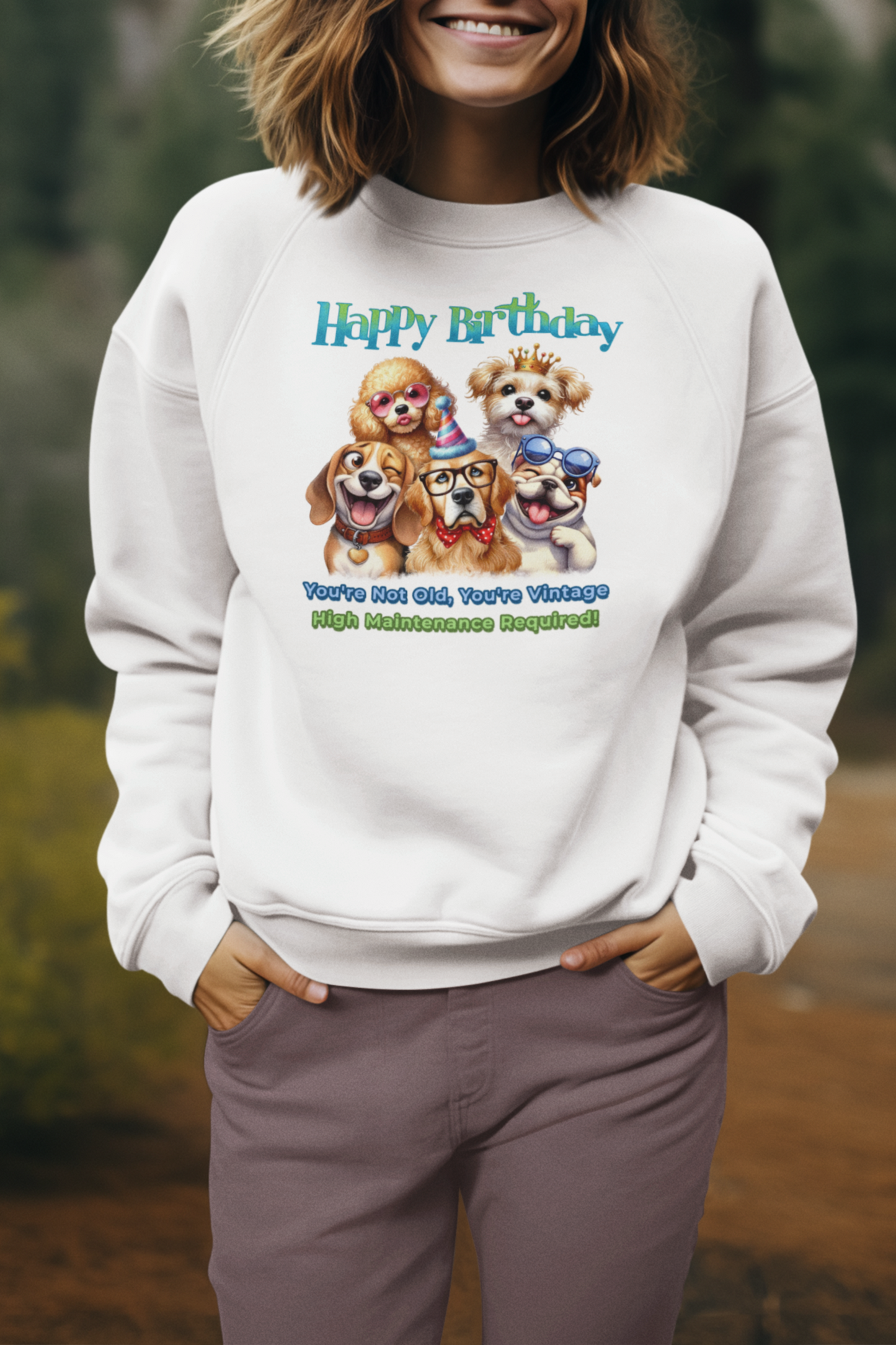 Funny Birthday Dogs Sweatshirt – You’re Vintage, Not Old Gift Idea