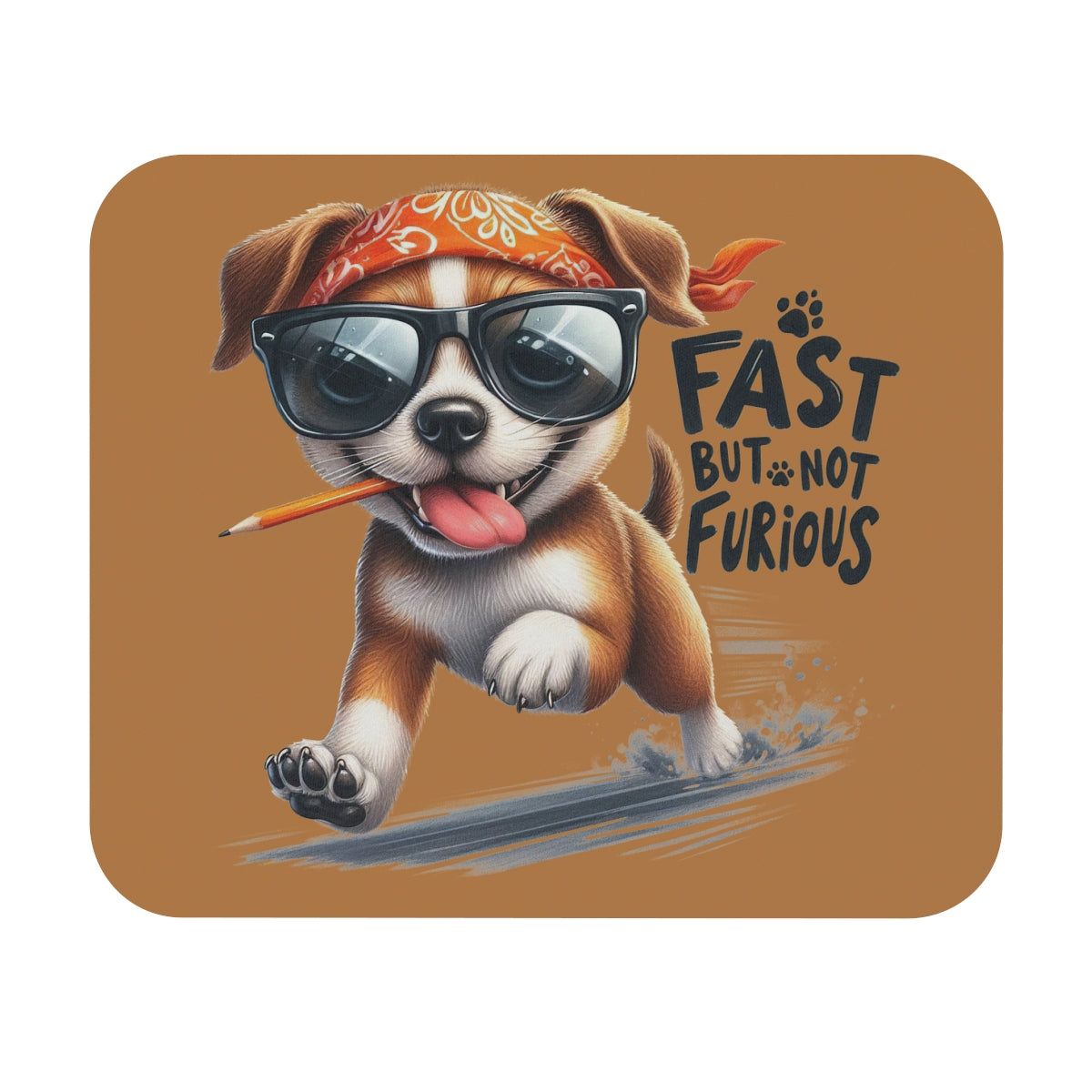 Fast But Not Furious Dog Mouse Pad – Funny Gift for Dog Lovers