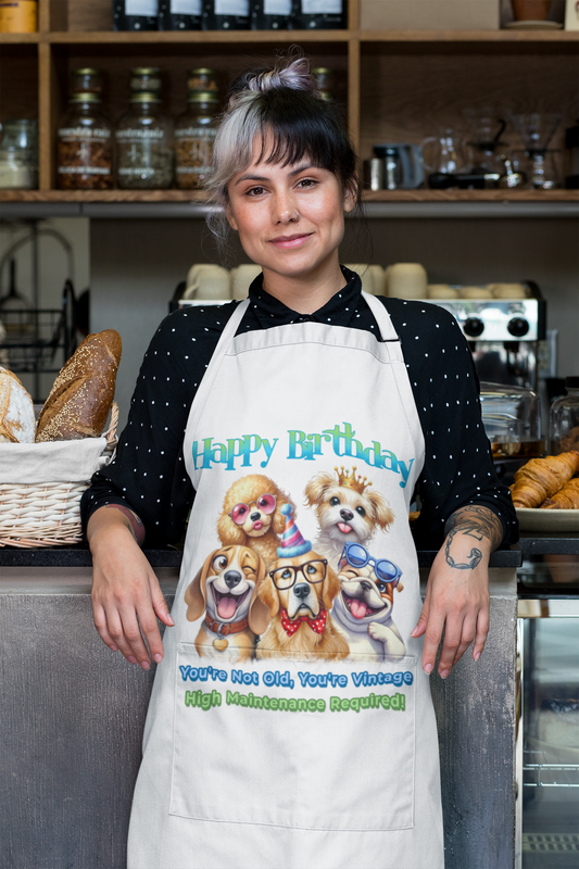 Happy Birthday Dog Apron – You’re Not Old, You’re Vintage & Cute