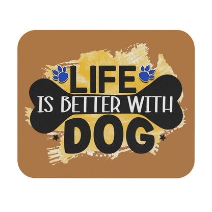 Life Is Better With Dog Mouse Pad – Cute & Functional Gift for Dog Lovers