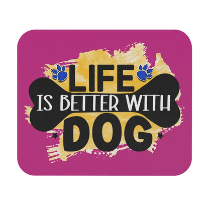 Life Is Better With Dog Mouse Pad – Cute & Functional Gift for Dog Lovers
