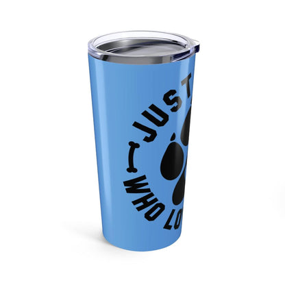 Just a Girl Who Loves Dogs Tumbler