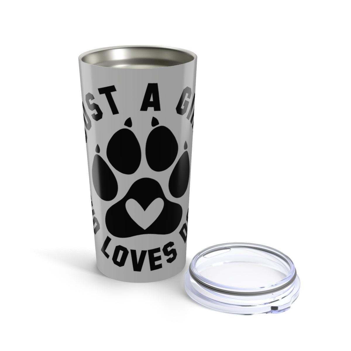 Just a Girl Who Loves Dogs Tumbler